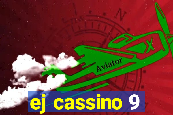 ej cassino 9